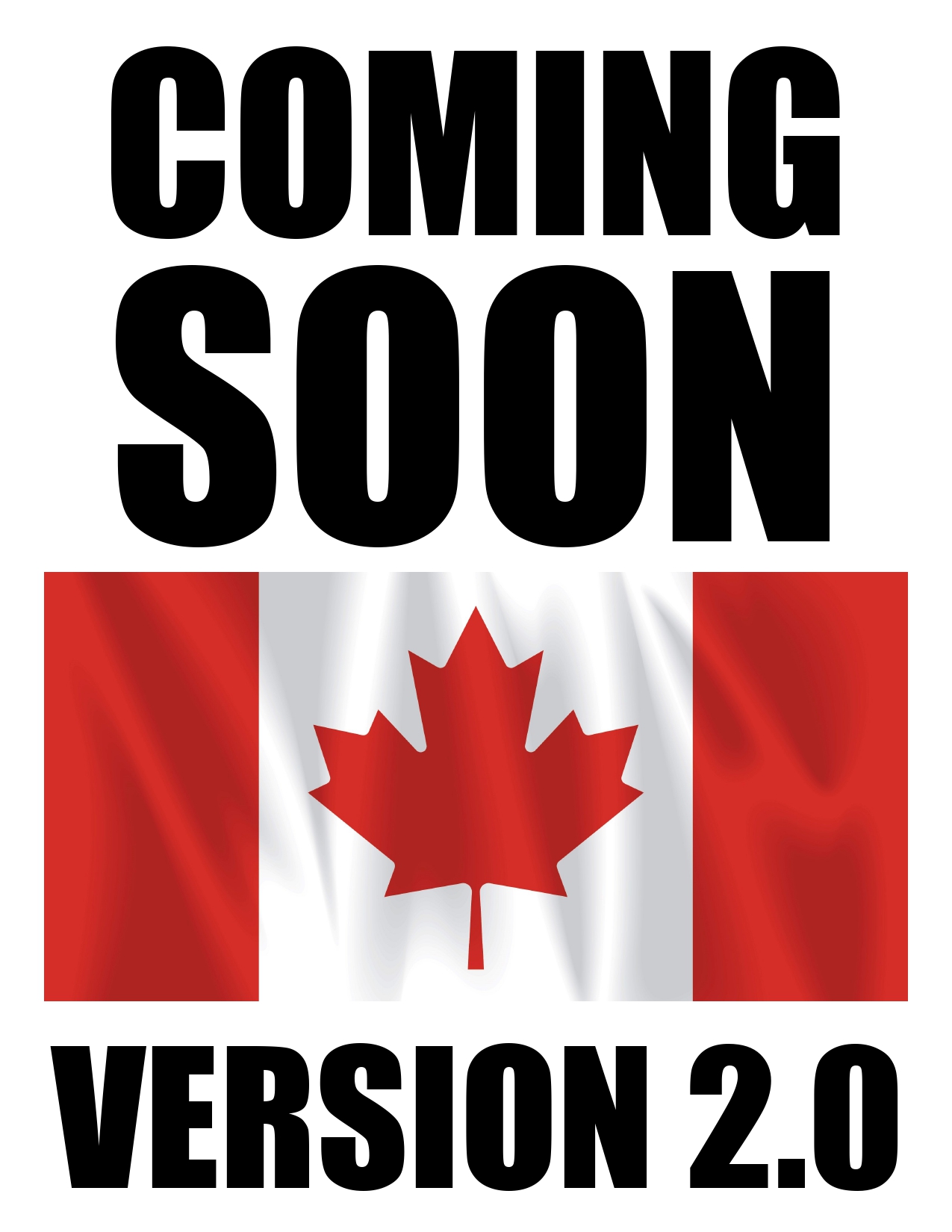 COMING SOON Canada Version 2.0